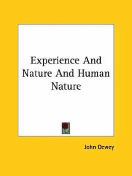 Paperback Experience And Nature And Human Nature Book