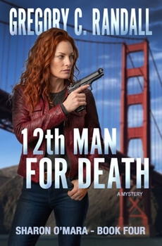 12th Man For Death: The Sharon O'Mara Chronicles