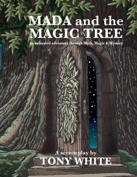 Paperback MADA and the MAGIC TREE: Script 1 of the Films I Never Got To Make book series. Book