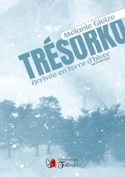 Paperback TRÉSORKO - Arrivée en terre d'hiver [French] Book