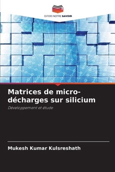 Matrices de micro-décharges sur silicium (French Edition)