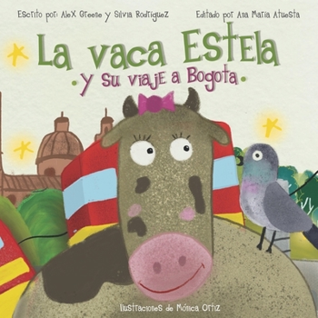 Paperback La Vaca Estela y Su Viaje a Bogota [Spanish] Book