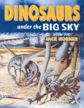 Paperback Dinosaurs Under the Big Sky Book