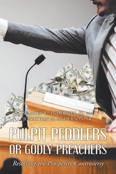 Paperback Pulpit Peddlers or Godly Preachers: Resolving the Prosperity Controversy Book