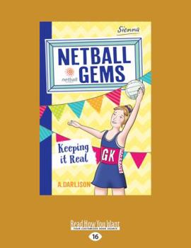 Paperback Keeping it Real: Netball Gems 6 Book