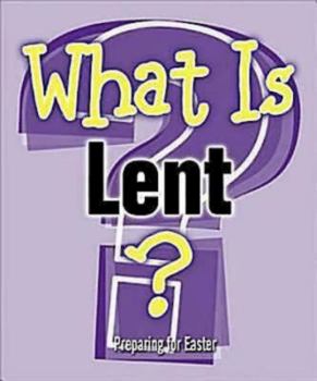 Paperback What Is Lent?: Preparing for Easter Book