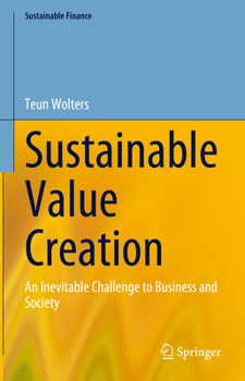 Hardcover Sustainable Value Creation: An Inevitable Challenge to Business and Society Book