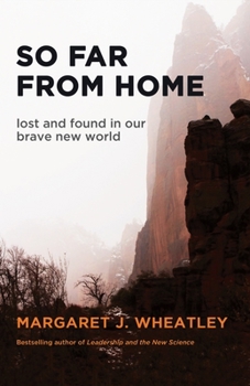 Paperback So Far from Home: Lost and Found in Our Brave New World Book