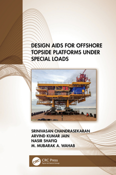 Design AIDS for Offshore Topside Platforms Under Special Loads
