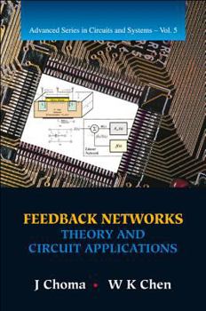 Hardcover Feedback Networks: Theory and Circuit Applications Book