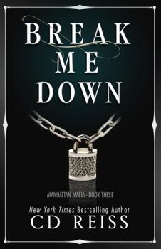 Break Me: A Mafia Romance (Manhattan Mafia)