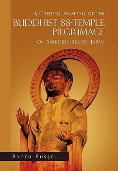 Paperback A Critical Analysis of the Buddhist 88-Temple Pilgrimage on Shikoku Island, Japan (Multilingual Edition) [Multilingual] Book