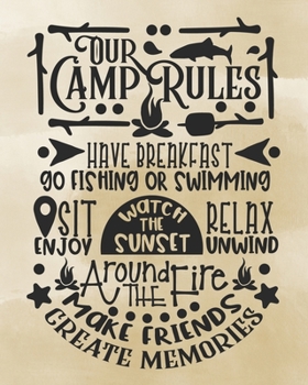 Our Camp Rules: Over 100 Pages with Prompts for Writing: Capture Memories, Camping ...(Camping Journals)