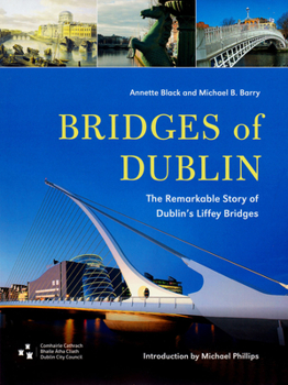 Paperback Bridges of Dublin: The Remarkable Story of Dublin's Liffey Bridges Book