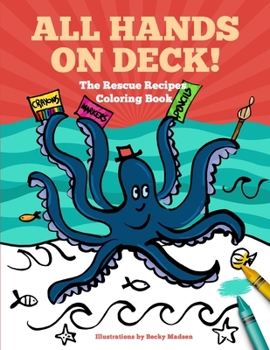 Paperback All Hands On Deck!: The Rescue Recipes Coloring Book