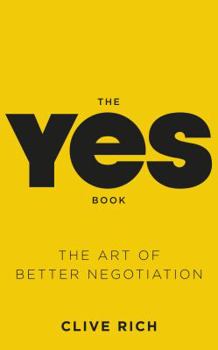 Paperback The Yes Book: The Art of Better Negotiation Book