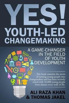 Paperback YES! Youth-led Changemaking: A Game-Changer in the Field of Youth Development Book