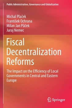 Paperback Fiscal Decentralization Reforms: The Impact on the Efficiency of Local Governments in Central and Eastern Europe Book