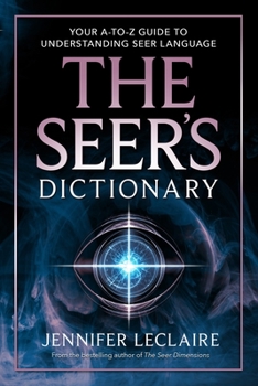 Paperback The Seer's Dictionary: Your A-Z Guide to Understanding Seer Language Book