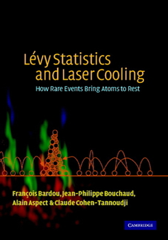 Paperback Lévy Statistics and Laser Cooling: How Rare Events Bring Atoms to Rest Book