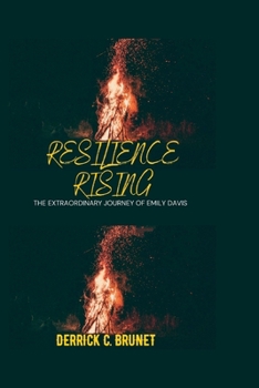 Paperback Resilience Rising: The Extraordinary Journey of Emily Davis Book