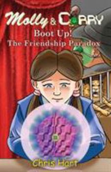 Molly and Corry Boot Up!: The Friendship Paradox - Book #1 of the Molly and Corry