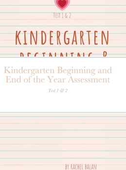 Hardcover Kindergarten Beginning and End of the Year Assessment: Test 1 & 2 Book
