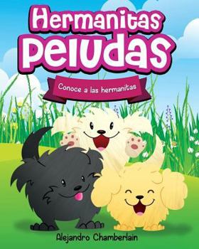 Paperback Hermanitas Peludas: Conoce a las Hermanitas [Spanish] Book