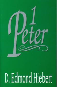 First Peter - Book  of the Hiebert Commentary