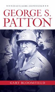 Board book George S. Patton: On Guts, Glory, and Winning Book