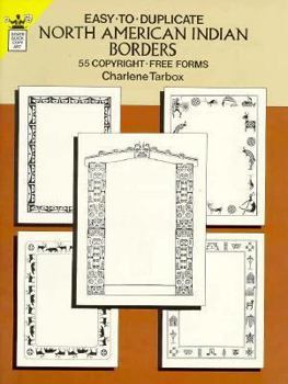 Paperback Easy-To-Duplicate North American Indian Borders: 56 Copyright-Free Forms Book