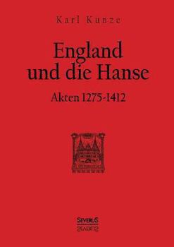 Paperback England und die Hanse: Akten 1275 bis 1412 [German] Book