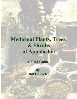 Paperback Medicinal Plants, Trees, & Shrubs of Appalachia - A Field Guide Book