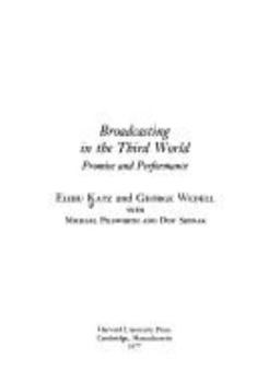 Hardcover Broadcasting in the Third World: Promise and Performance Book