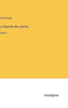 Hardcover La légende des siècles: Tome 1 [French] Book