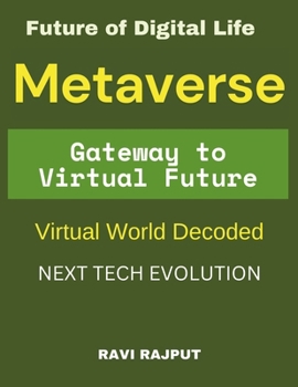 Paperback Metaverse 101: Gateway to the Virtual Future: The Next Tech Evolution Future of Digital Life Metaverse for Beginners The Digital Revolution Virtual Wo Book