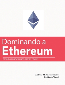 Paperback Dominando a Ethereum: Creando Contatos Inteligentes y DApps [Spanish] Book