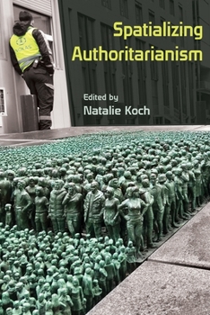 Hardcover Spatializing Authoritarianism Book