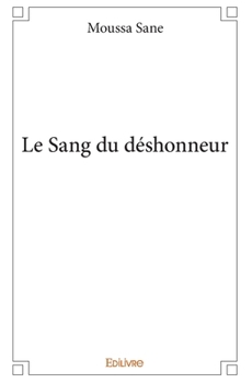 Paperback Le Sang du déshonneur [French] Book