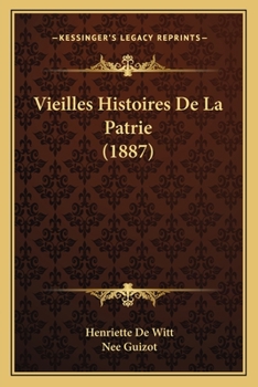 Paperback Vieilles Histoires De La Patrie (1887) [French] Book