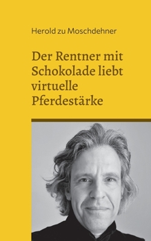 Der Rentner mit Schokolade liebt virtuelle Pferdest?rke: Unnormale Fakten ?ber Dieter Bohlen