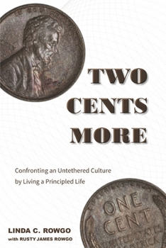 Paperback Two Cents More: Confronting an Untethered Culture by Living a Principled Life Volume 2 Book