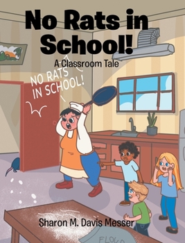 No Rats in School!: A Classroom Tale