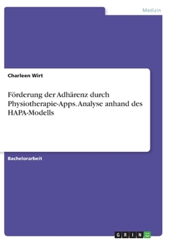 Paperback Förderung der Adhärenz durch Physiotherapie-Apps. Analyse anhand des HAPA-Modells [German] Book