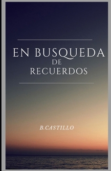 Paperback En búsqueda de recuerdos: Sentimientos encarcelados [Spanish] Book