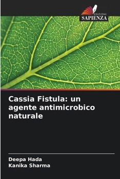 Paperback Cassia Fistula: un agente antimicrobico naturale [Italian] Book