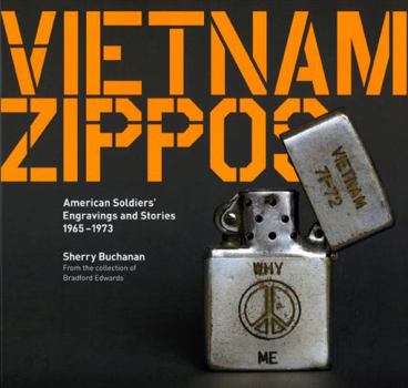 Hardcover Vietnam Zippos: American Soldiers' Engravings and Stories (1965-1973) Book