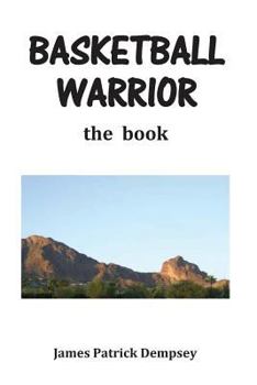 Paperback Basketball Warrior the Book