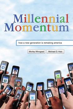 Hardcover Millennial Momentum: How a New Generation Is Remaking America Book