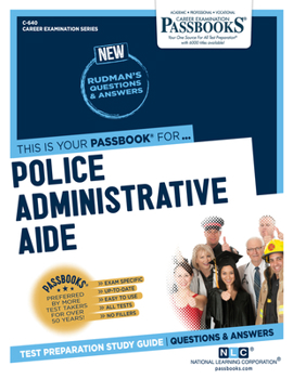 Paperback Police Administrative Aide (C-640): Passbooks Study Guide Volume 640 Book